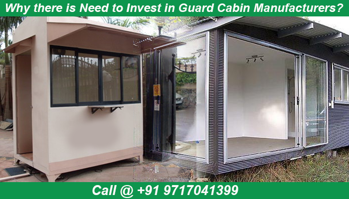 Why there is Need to Invest in Guard Cabin Manufacturers.png